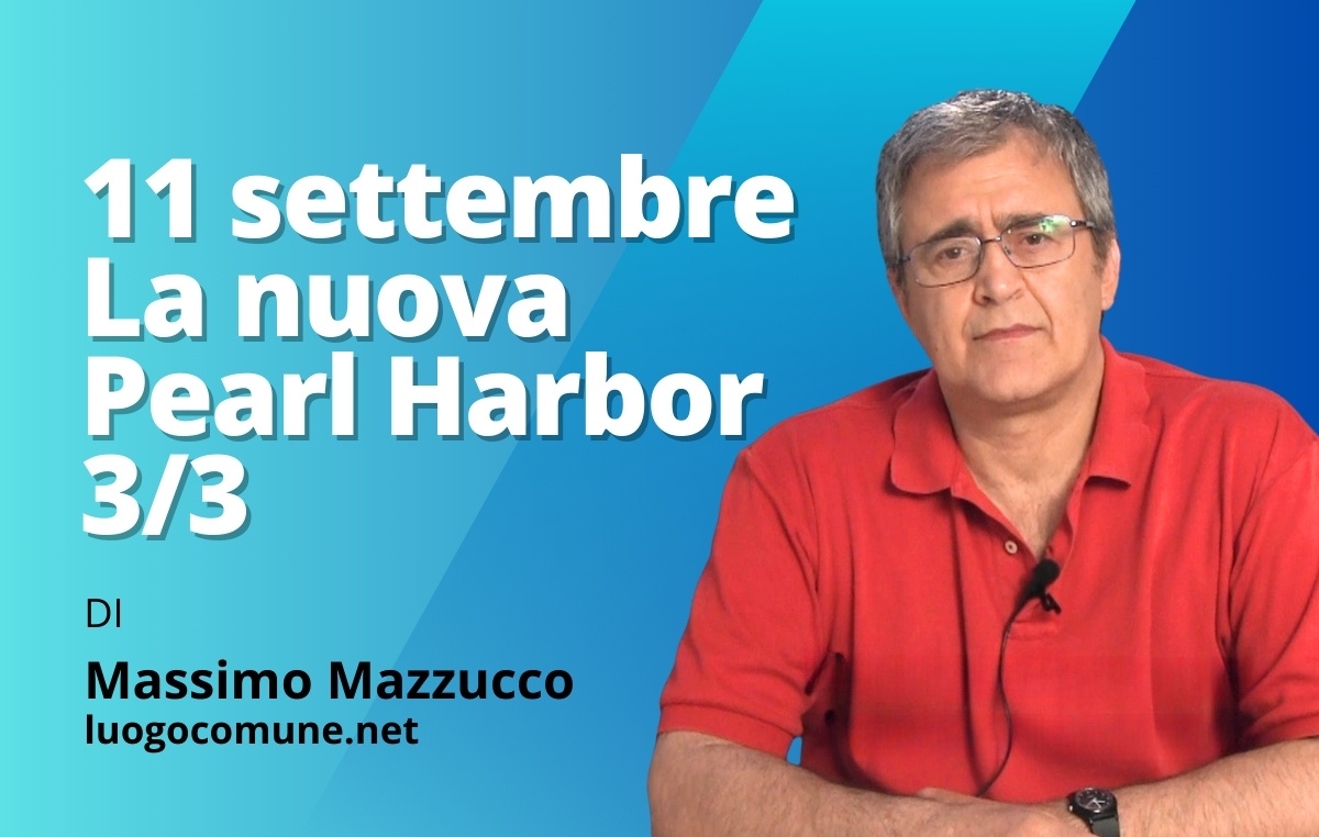 "11 settembre - La nuova Pearl Harbor" - 3/3 (Vers. integrale)"